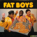 FAT BOYS - FAT BOYS
