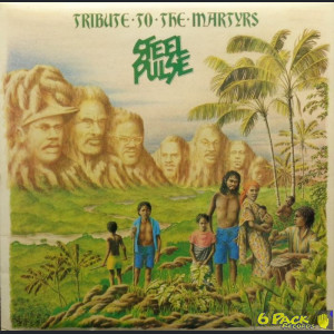 STEEL PULSE - TRIBUTE TO THE MARTYRS