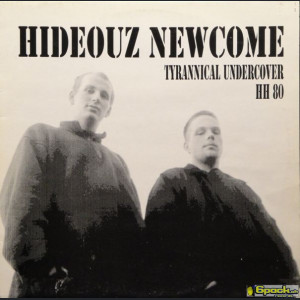HIDEOUZ NEWCOME - TYRANNICAL UNDERCOVER HH 80 EP