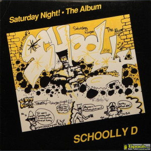 SCHOOLLY D - SATURDAY NIGHT! - THE ALBUM
