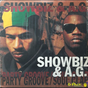 SHOWBIZ & A.G. - PARTY GROOVE / SOUL CLAP