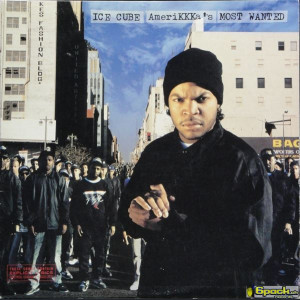 ICE CUBE - AMERIKKKA'S MOST WANTED