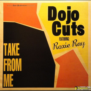 DOJO CUTS (FT.ROXIE RAY) - TAKE FROM ME