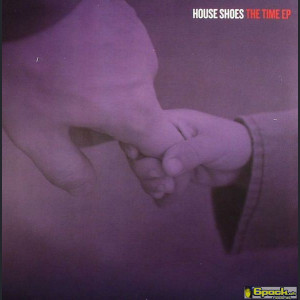 HOUSE SHOES - THE TIME EP