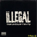 ILLEGAL - THE UNTOLD TRUTH