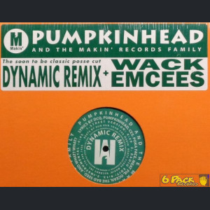 PUMPKINHEAD - DYNAMIC (REMIX) / WACK EMCEES
