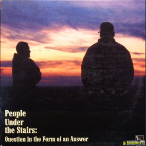PEOPLE UNDER THE STAIRS - QUESTION IN THE FORM OF AN ANSWER