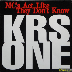 KRS ONE - MC'S ACT LIKE THEY DON'T KNOW