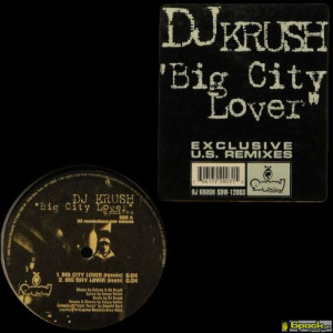 DJ KRUSH - BIG CITY LOVER REMIXES