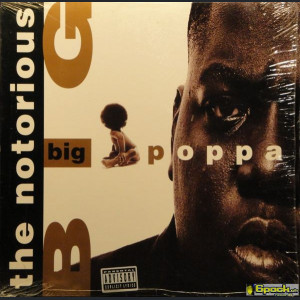 THE NOTORIOUS BIG - BIG POPPA