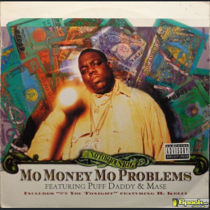 THE NOTORIOUS B.I.G. FEATURING PUFF DADDY & MASE - MO MONEY MO PROBLEMS
