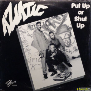 AZIATIC - PUT UP OR SHUT UP