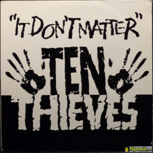TEN THIEVES - IT DON'T MATTER