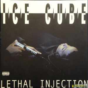 ICE CUBE - LETHAL INJECTION