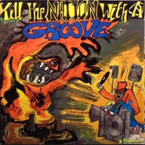 VARIOUS - KILL THE NATION WITH A GROOVE