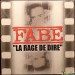 FABE - LA RAGE DE DIRE