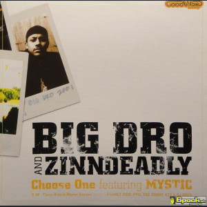 BIG DRO & ZINNDEADLY - CHOOSE ONE
