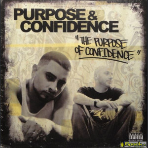 PURPOSE & CONFIDENCE - THE PURPOSE OF CONFIDENCE