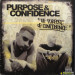 PURPOSE & CONFIDENCE - THE PURPOSE OF CONFIDENCE