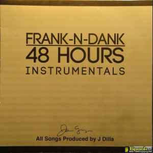 FRANK N DANK - 48 HOURS (J DILLA INSTRUMENTALS)