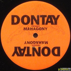 DONTAY PRESENTS MAHAGONY - DA LOVE IS DARE