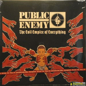 PUBLIC ENEMY - THE EVIL EMPIRE OF EVERYTHING