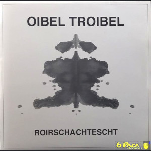 OIBEL TROIBEL - ROIRSCHACHTESCHT