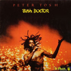 PETER TOSH - BUSH DOCTOR