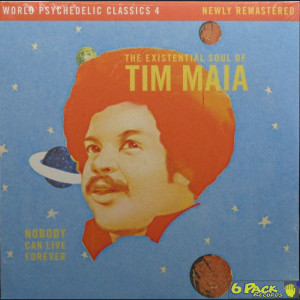 TIM MAIA - NOBODY CAN LIVE FOREVER: THE EXISTENTIAL