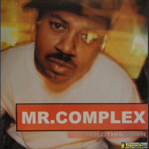 MR. COMPLEX - HOLD THIS DOWN