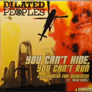 DILATED PEOPLES - YOU CAN'T HIDE, YOU CAN'T RUN