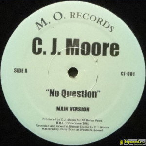 CJ MOORE - NO QUESTION