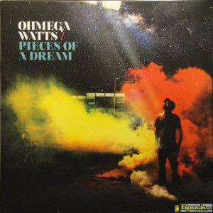 OHMEGA WATTS - PIECES OF A DREAM (COLORED)