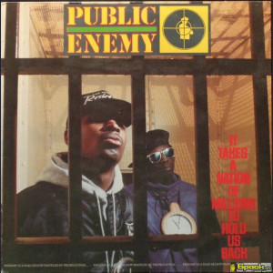 PUBLIC ENEMY - IT TAKES A NATION OF MILLIONS TO HOLD US BACK