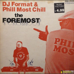 DJ FORMAT & PHILL MOST CHILL - THE FOREMOST