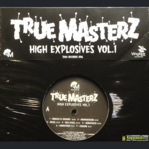 TRUE MASTERZ - HIGH EXPLOSIVES VOL.1