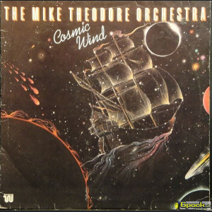 THE MIKE THEODORE ORCHESTRA - COSMIC WIND