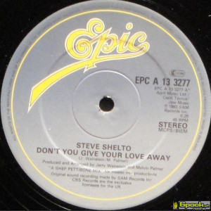 STEVE SHELTO - DON'T YOU GIVE YOUR LOVE AWAY