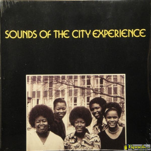 SOUND OF THE CITY EXPERIENCE - SOUND OF THE CITY EXPERIENCE