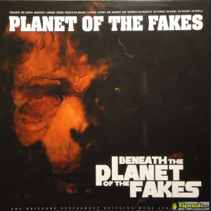 PLANET OF THE FAKES - BENEATH THE PLANET OF THE FAKES