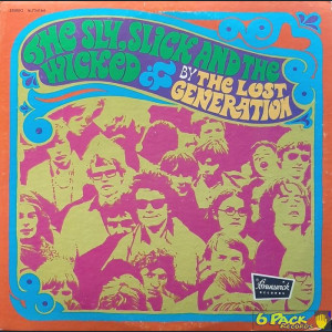 THE LOST GENERATION - THE SLY, SLICK AND THE WICKED