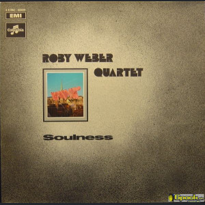 ROBY WEBER QUARTET - SOULNESS