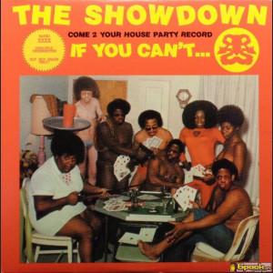 THE SHOWDOWN  - IF YOU CAN'T ... / SHOWDOWN