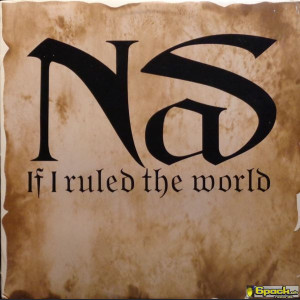 NAS - IF I RULED THE WORLD