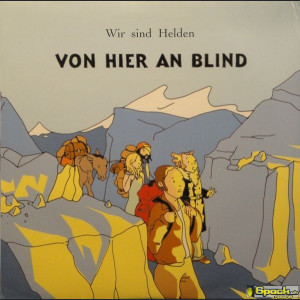 WIR SIND HELDEN - VON HIER AN BLIND