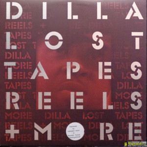J DILLA - LOST TAPES REELS + MORE