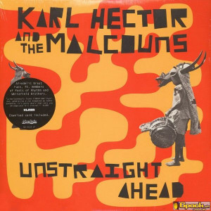 KARL HECTOR & THE MALCOUNS - UNSTRAIGHT AHEAD