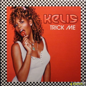 KELIS - TRICK ME
