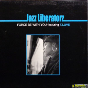 JAZZ LIBERATORZ - FORCE BE WITH YOU