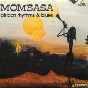 MOMBASA - AFRICAN RHYTHMS AND BLUES